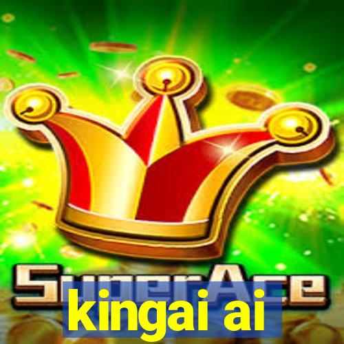 kingai ai